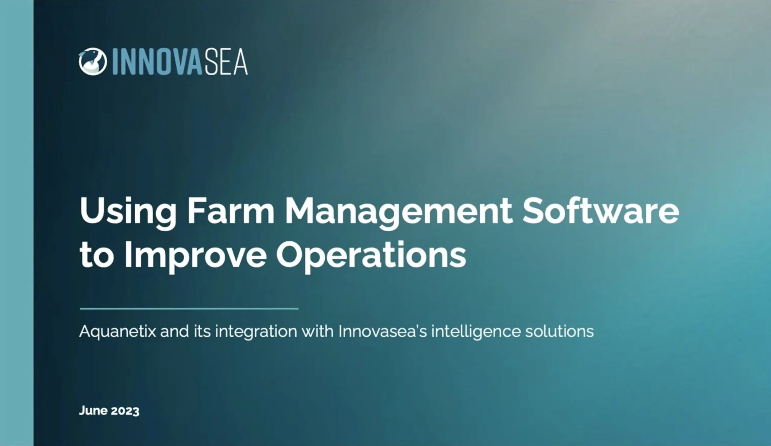 InnovaSea presentation slide titled "Using Farm Management Software to Improve Operations" with subtitle about Aquanetix integration, dated June 2023.